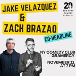 Jake Velasquez & Zach Brazão Presented by the New York Comedy Festival 