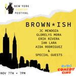 Brownish Presented by the New York Comedy Festival