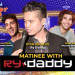Matinee with Ry Daddy ft: Ryan Dacalos, Gibran Saleem, Dean David